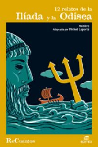 Könyv 12 relatos de la Ilíada y la Odisea HOMERO