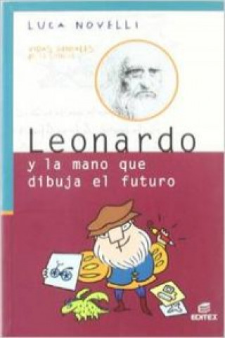 Book Leonardo y la mano que dibuja el futuro LUCA NOVELLI