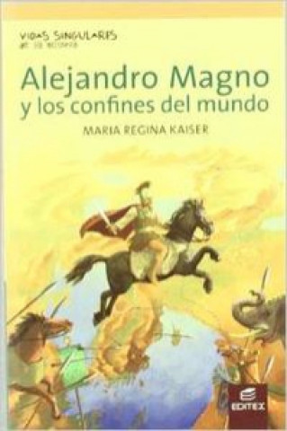 Carte Alejandro Magno y los confines del mundo MARIA REGINA KAISER