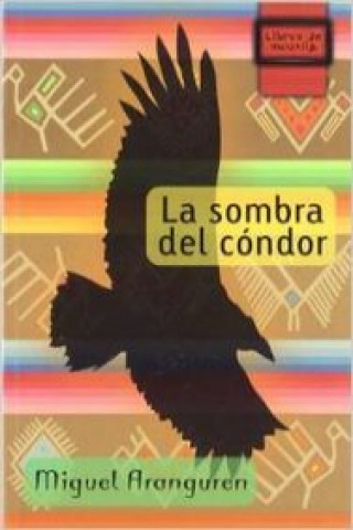 Könyv La sombra del cóndor Miguel Aranguren