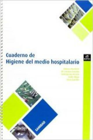 Knjiga Cuaderno de higiene en el medio hospitalario Mónica . . . [et al. ] Martínez Grau