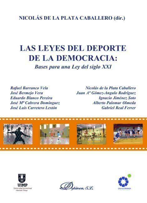 Carte Las leyes del deporte de la democracia : bases para una Ley del siglo XXI Rafael Barranco Vela