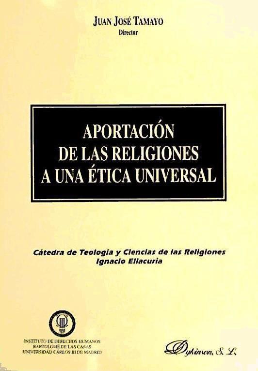 Book Aportación de las religiones a una ética universal Juan José Tamayo-Acosta