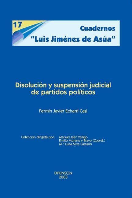 Knjiga Disolución y suspensión judicial de partidos políticos Fermín Javier Echarri Casi