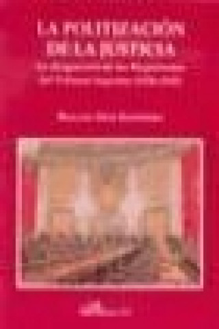 Книга La politización de la justicia : la designación de los magistrados del Tribunal Supremo (1836-1881) Braulio Díaz Sampedro