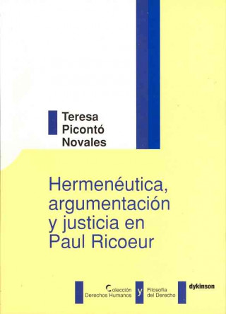 Kniha Hermenéutica, argumentación y justicia en Paul Ricoeur Teresa Picontó Novales
