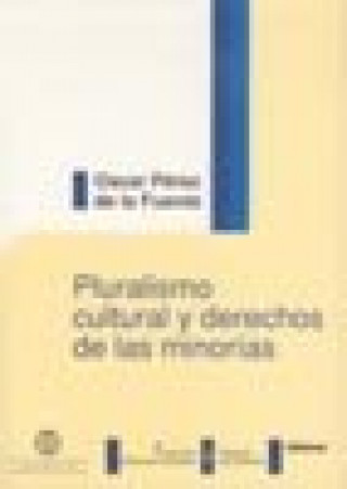 Книга Pluralismo cultural y derechos de las minorías Óscar . . . [et al. ] Pérez de la Fuente