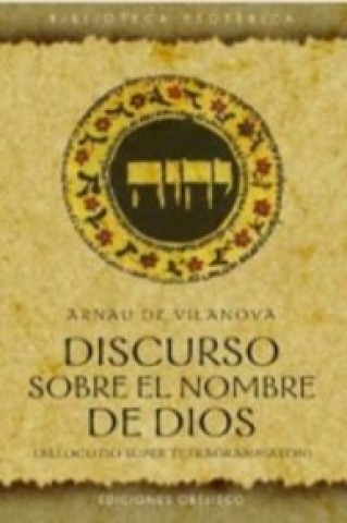 Kniha Discurso sobre el nombre de Dios : allocutio super tetragrammaton Arnau de Vilanova