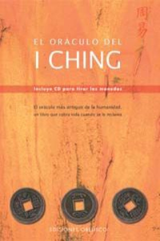 Kniha El oráculo del I ching : el oráculo más antiguo de la humanidad, un libro que cobra vida cuando se reclama Alicia Ortemberg