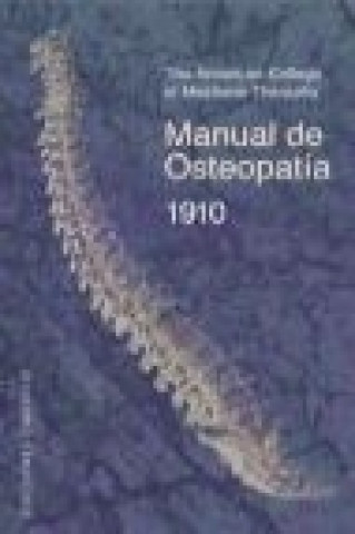 Carte Manual de osteopatía : 1910 American College of Mechano Therapy