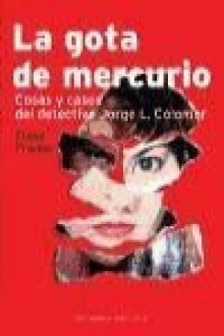 Könyv La gota de mercurio : cosas y casos del detective Jorge L. Colomar Elena Pradas