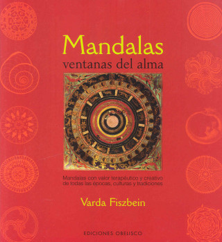 Kniha Mandalas, ventanas del alma : mandalas con valor terapéutico y creativo de todas las épocas, culturas y tradiciones María Rosa Fiszbein