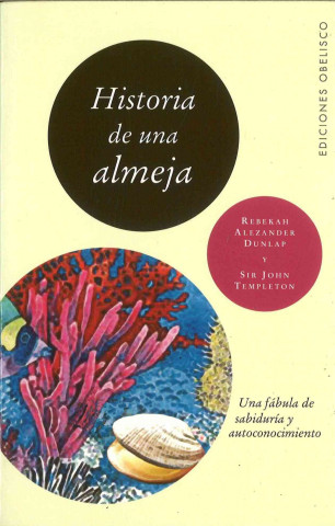 Buch Historia de una almeja : una fábula de sabiduría y autoconocimiento REBEKAH ALEZANDER DUNLAP