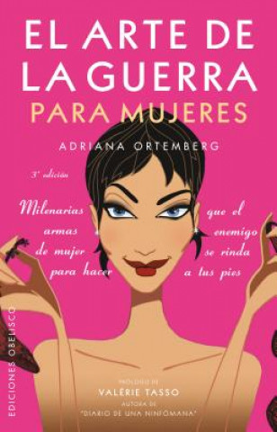 Книга El Arte de la Guerra Para Mujeres: Milenarias Armas de Mujer Para Hacer Que el Enemigo Se Rinda A Tus Pies Valerie Tasso