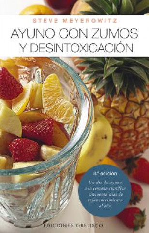 Книга Ayunos Con Zumos y Desintoxicacion STEVE MEYEROWIT