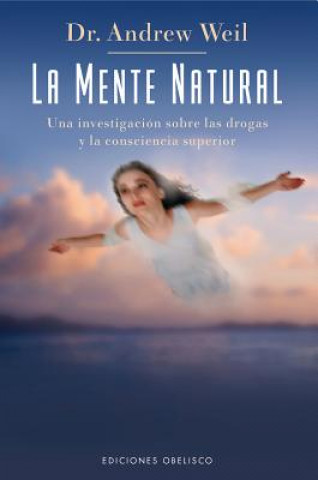 Kniha La mente natural Andrew Weil