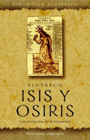 Kniha Isis y Osiris : los misterios de la iniciación Plutarco