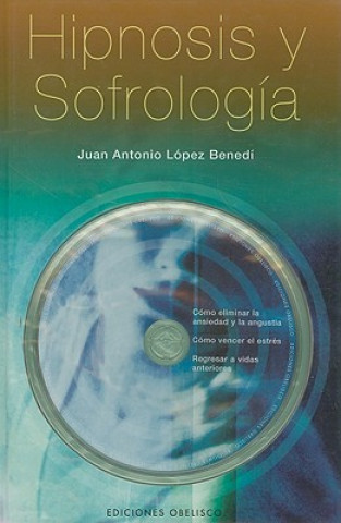 Kniha Hipnosis y sofrología Juan Antonio López Benedí