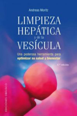Könyv Limpieza hepática y de la vesícula : una poderosa herramienta para optimizar su salud y bienestar ANDREAS MORITZ