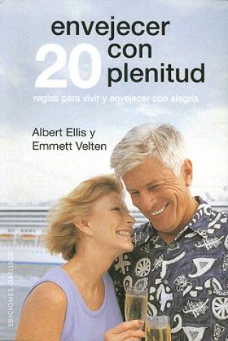 Książka Envejecer con plenitud : reglas para vivir y envejecer con alegría ALBERT ELLIS