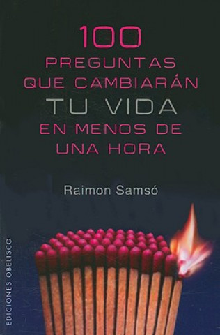 Книга 100 Preguntas Que Cambiaran Tu Vida en Menos de una Hora Raimo Samso