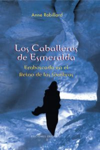 Buch Los caballeros de esmeralda III. Emboscada en el reino de las sombras Anne Robillard