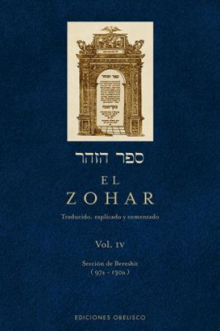 Kniha El Zohar, Volume 4: Traducido, Explicado y Comentado Proyecto Amos