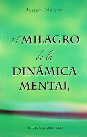 Kniha Milagro de la Dinamica Mental Joseph Murphy