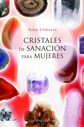 Книга Cristales de Sanacin Para Mujeres Nina Llinares
