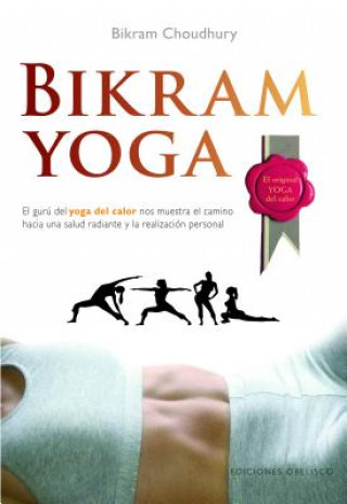 Kniha Bikram Yoga Bikram Choudhury