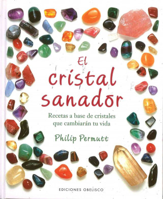 Könyv El cristal sanador : recetas a base de cristales que cambiarán tu vida Philip Permutt