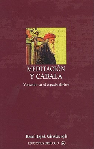 Carte Meditacion y Cabala = Meditation and Kabbalah Itzjak Ginsburgh