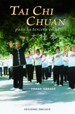 Kniha Tai Chi Chuan para la tercera edad Ferrán Tarragó