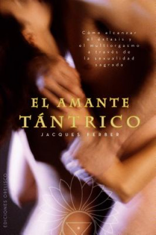 Kniha El Amante Tantrico = The Tantra Lover Jacques Lucas