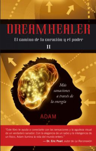 Knjiga Dreamhealer II : el camino de la curación y el poder Adam McLeod