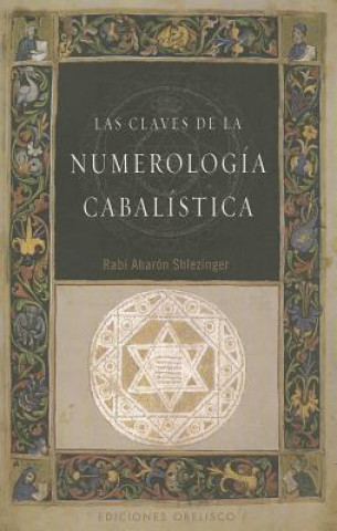 Könyv Las Claves de la Numerologia Cabalistica AHARON SHLEZINGER