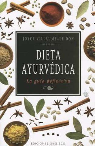 Kniha Dieta ayurvédica : la guía definitiva JOYCE VILLAUME-LE DON