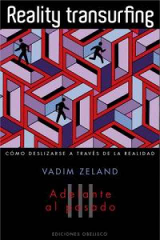 Kniha Reality transurfing III : adelante al pasado Zeland Vadim