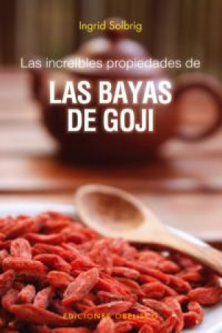 Könyv Las increíbles propiedades de las bayas de goji INGRID SOLBRIG