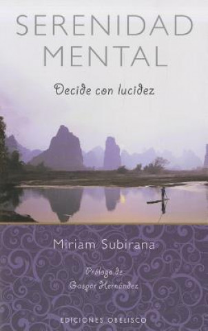 Książka Serenidad mental : decide con lucidez Miriam Subirana