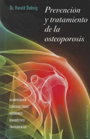 Kniha Prevencion y Tratamiento de la Osteoporosis = Prevention and Treatment of Osteoporosis Harald Dobnig