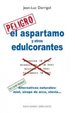 Carte El aspartamo y otros edulcorantes JEAN-LUC DARRIGOL