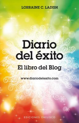 Kniha Diario del éxito : el libro del blog LORRAINE C. LADISH