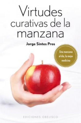 Könyv Virtudes curativas de la manzana JORGE SINTES PROS