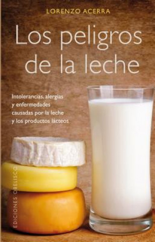 Kniha Los peligros de la leche LORENZO ACERRA