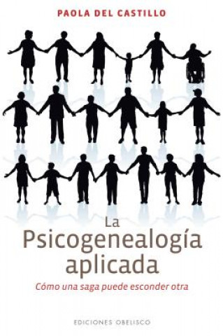 Carte La psicogenealogía aplicada Paola del Castillo
