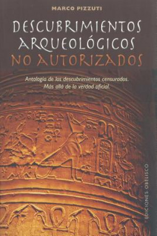 Książka Descubrimientos Arqueologicos No Autorizados Marco Pizzuti