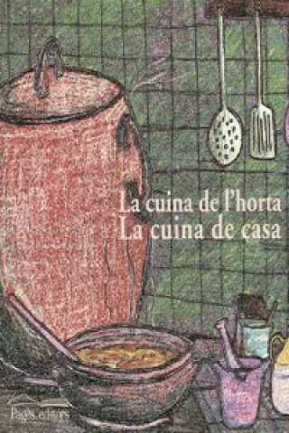 Книга La cuina de l'horta, la cuina de casa DD.AA