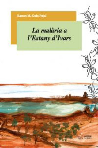 Carte La malaria a l'estany d'ibars Ramón M. Guiu Pujol