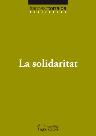 Kniha La solidaritat FRANCESC TORRALBA ROSELLO